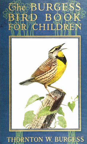 The Burgess Bird Book for Children by Thornton W Burgess 1922 First Edition Download