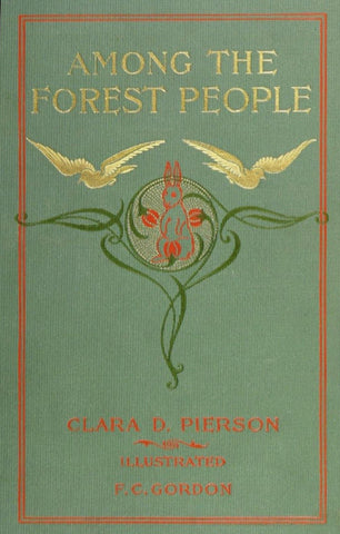 Among the Forest People by Clara Dillingham Pierson 1898