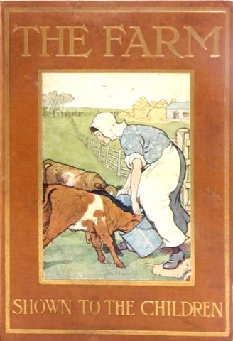 The Farm Shown to the Children by F M B and A H Blaikie, 1901