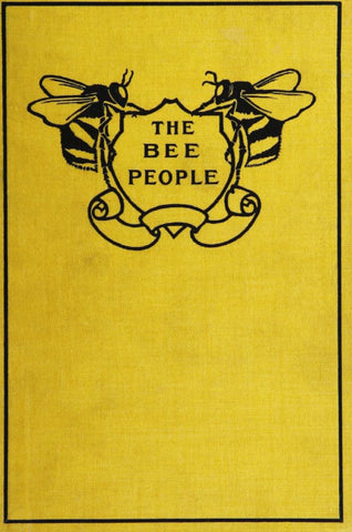 The Bee People By Margaret Warner Morley, 1904