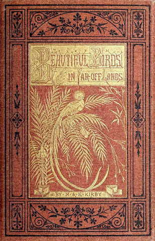 Tropical Birds in Far Off Lands by Mary and Elizabeth Kirby, 1872