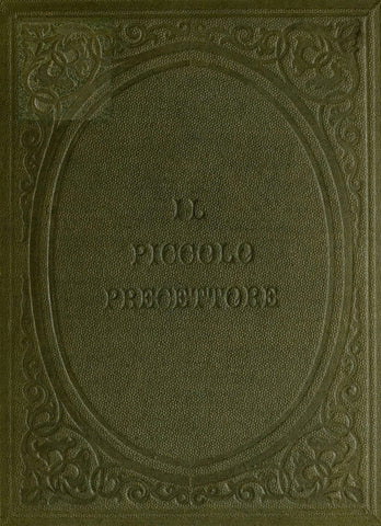 Il Piccolo Precettore by F. Grandineau, 1853, First Steps to Italian Conversation